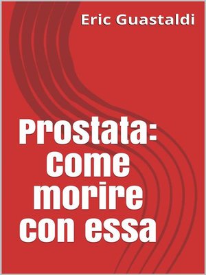 cover image of Prostata--Come morire con essa